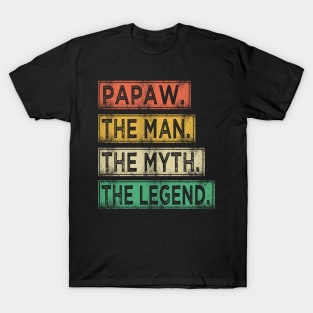 papaw the man the myth the legend T-Shirt